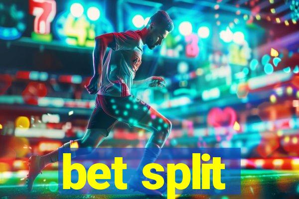 bet split