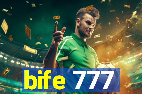 bife 777