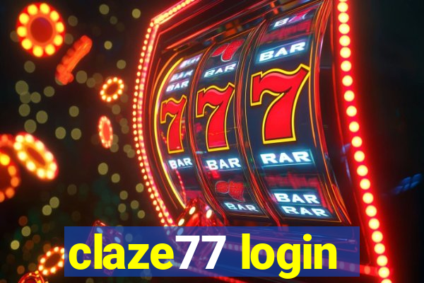 claze77 login