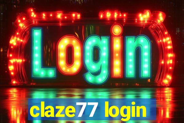 claze77 login