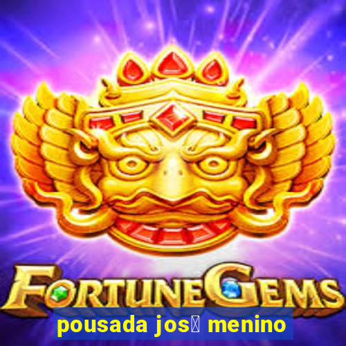 pousada jos茅 menino