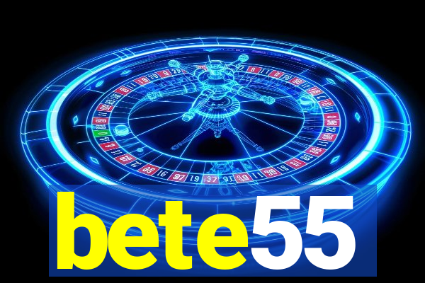 bete55