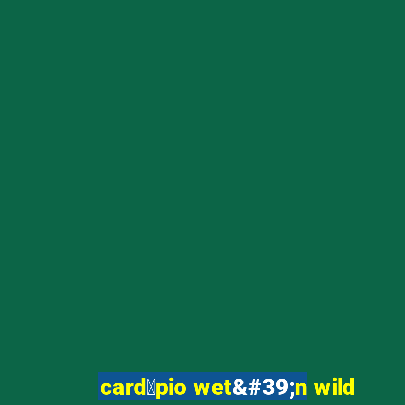 card谩pio wet'n wild