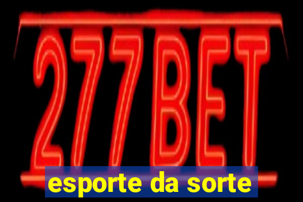 esporte da sorte