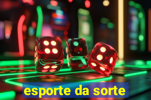 esporte da sorte