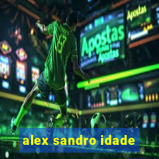 alex sandro idade