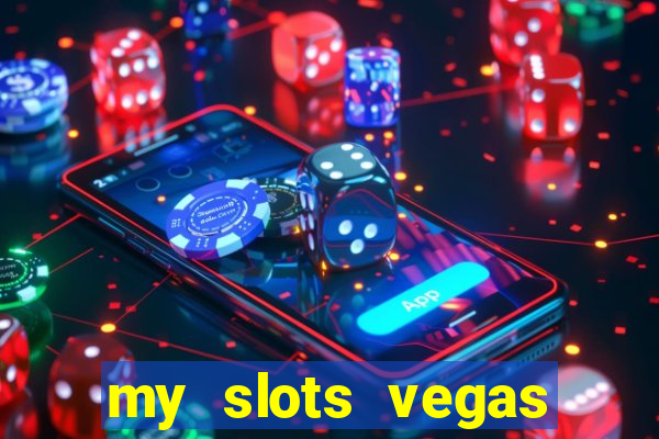 my slots vegas casino online