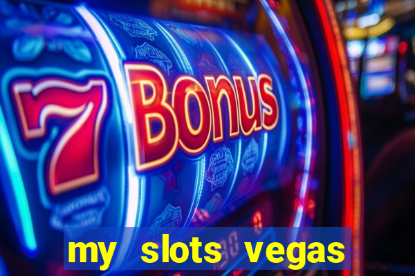 my slots vegas casino online