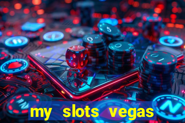 my slots vegas casino online