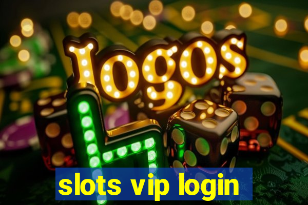 slots vip login