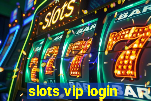 slots vip login