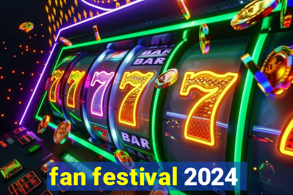 fan festival 2024