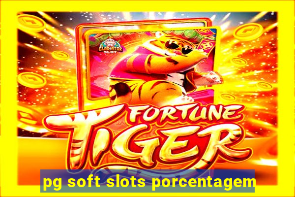 pg soft slots porcentagem