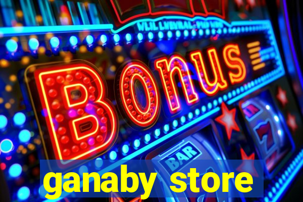 ganaby store