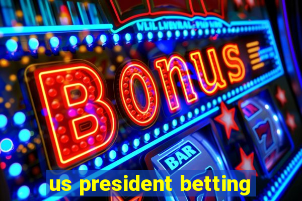 us president betting