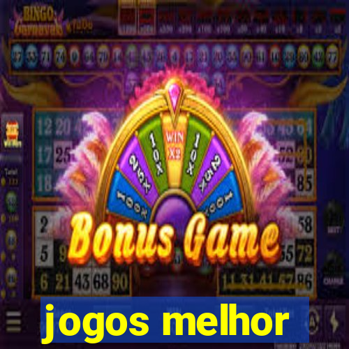 jogos melhor