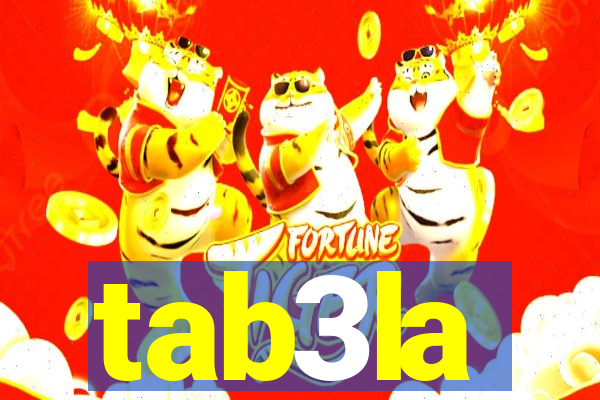 tab3la