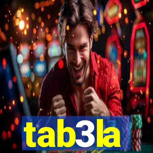 tab3la