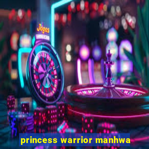 princess warrior manhwa