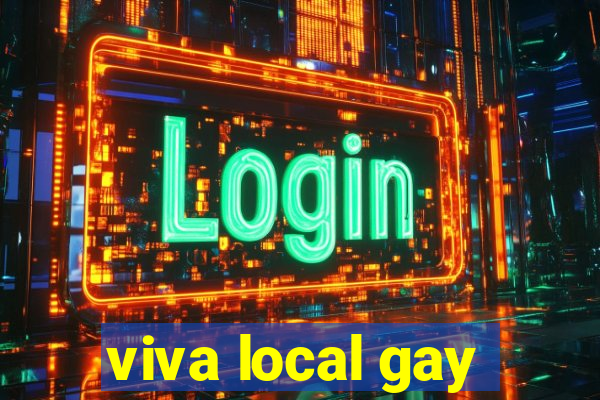 viva local gay