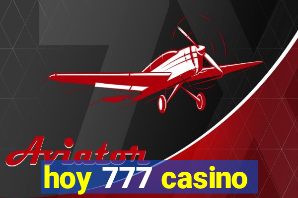 hoy 777 casino