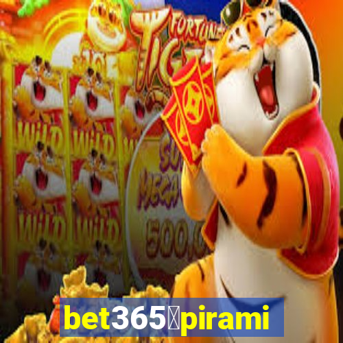 bet365茅piramide