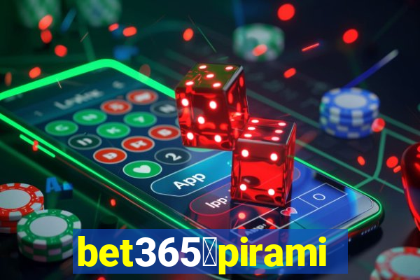 bet365茅piramide