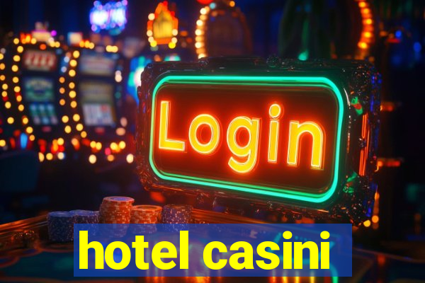 hotel casini