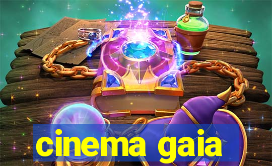 cinema gaia