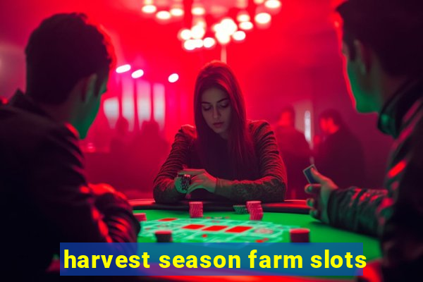 harvest season farm slots