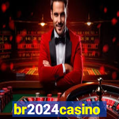 br2024casino