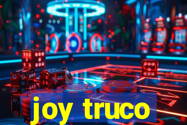 joy truco