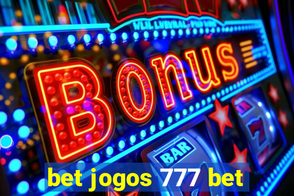 bet jogos 777 bet