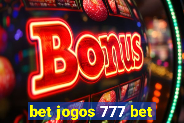 bet jogos 777 bet