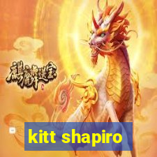 kitt shapiro