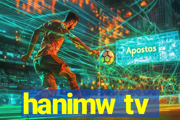 hanimw tv