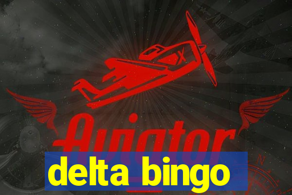 delta bingo