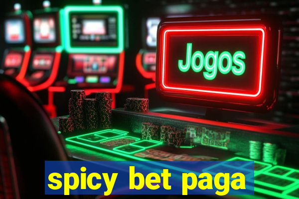 spicy bet paga