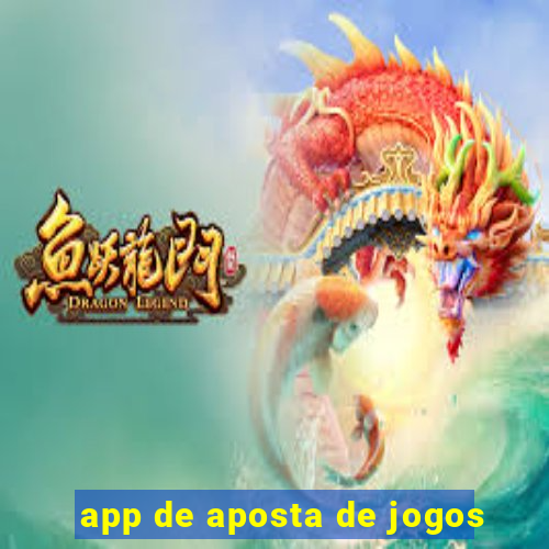 app de aposta de jogos