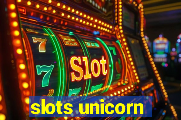 slots unicorn