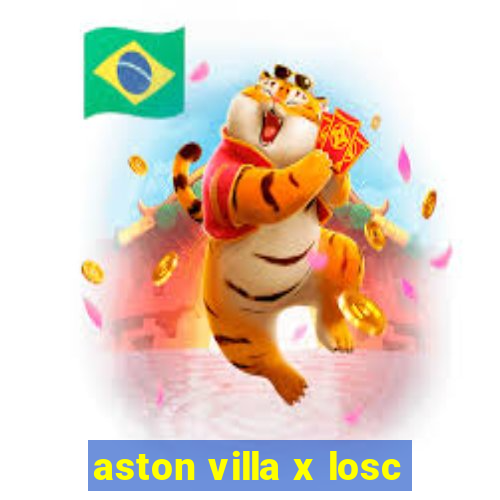 aston villa x losc