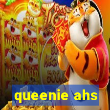 queenie ahs