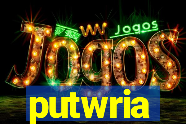 putwria