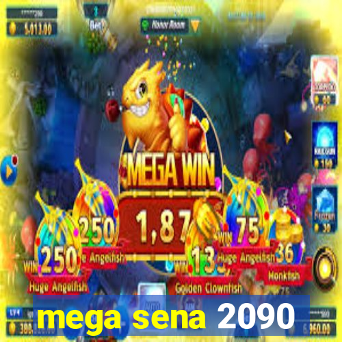 mega sena 2090