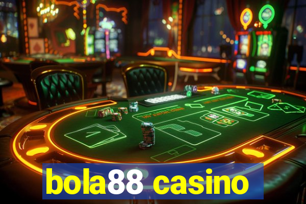 bola88 casino