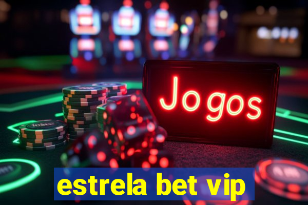 estrela bet vip