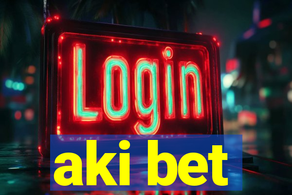 aki bet