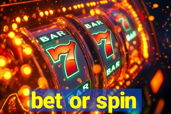 bet or spin