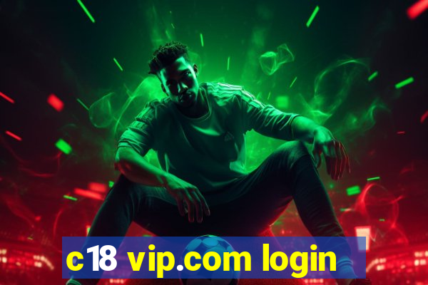 c18 vip.com login