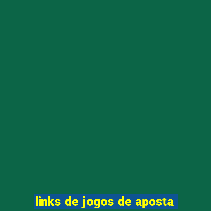 links de jogos de aposta